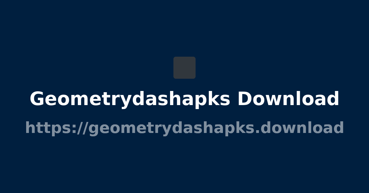 Geometry Dash APK Download Free Full Version 2025 Unlimited Everything